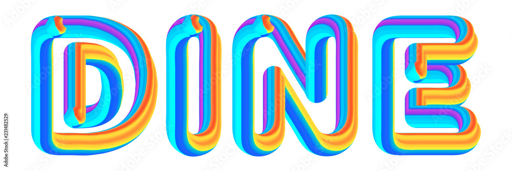 Dine - colorful text written on white background Dine - colorful text written on white background