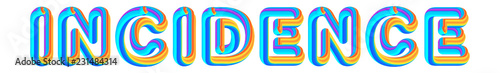 Incidence - colorful text written on white background