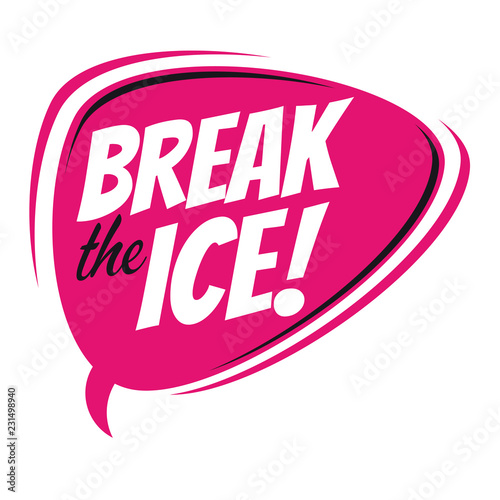break the ice retro speech balloon