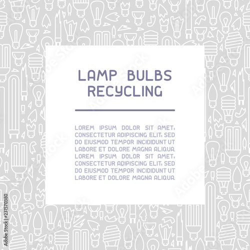 Light bulbs recycling info poster. Line style vector illustration. There is place for your text