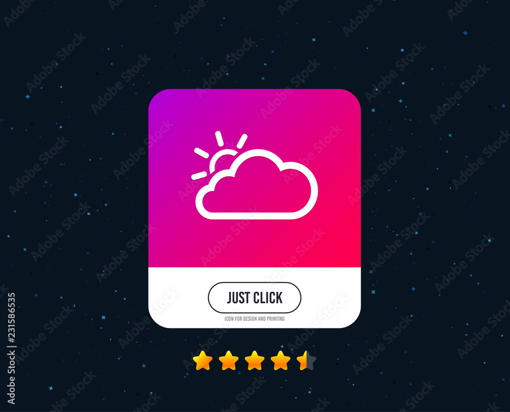 Cloud and sun sign icon. Weather symbol. Web or internet icon design. Rating stars. Just click button. Vector Cloud and sun sign icon. Weather symbol. Web or internet icon design. Rating stars. Just click button. Vector