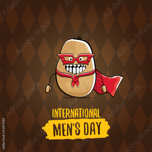 International mens day vector cartoon greeting card with funny cartoon cute brown super hero potato with red hero cape and mask on brown pattern background. Mens day text label