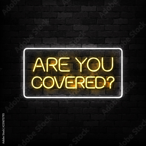Vector realistic isolated neon sign of Are You Covered logo for decoration and covering on the wall background. Concept of insurance and healthcare.