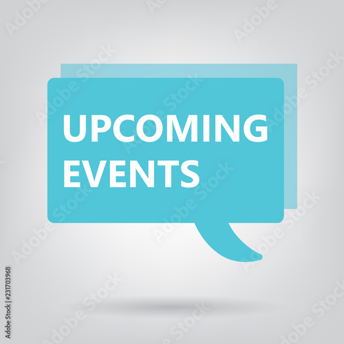 upcoming events written on a speech bubble- vector illustration