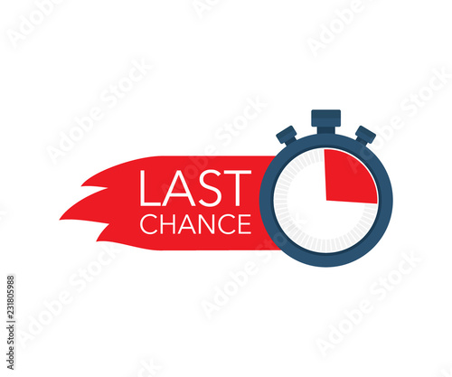 last chance and last minute offer with clock signs banners, business commerce shopping concept. Vector illustration.