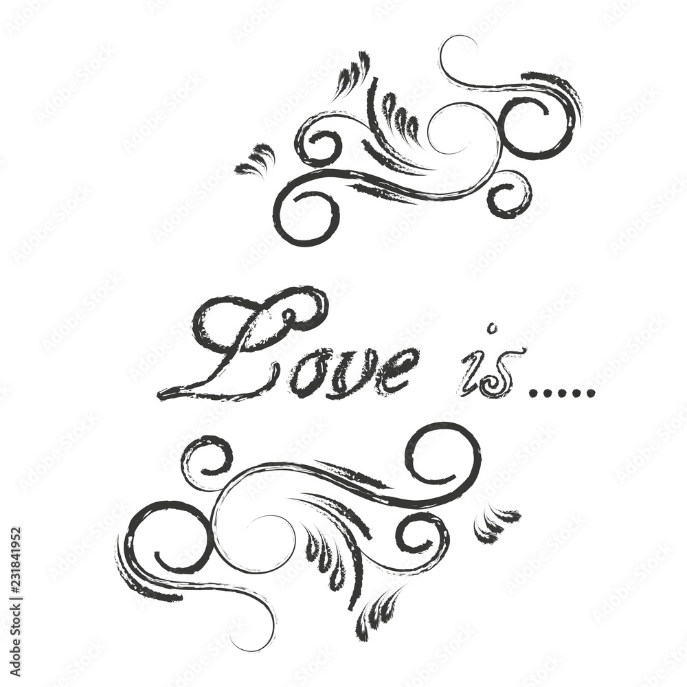 Fototapeta premium Love is calligraphy. Love is postcard. Hand drawn greeting card. Ink illustration. Modern brush calligraphy.