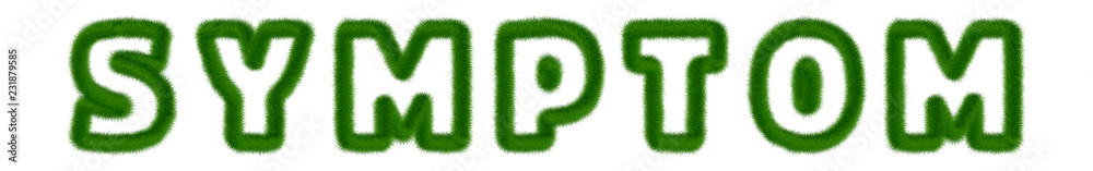Symptom - text written with grass Symptom - text written with grass