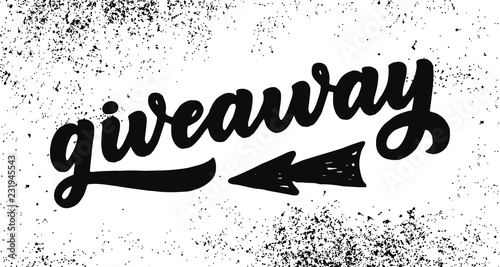Giveaway calligraphy sign. Graffiti style vintage vector illustration. Ad promotion contest image. Win the gift for share or repost. Youtube give away text. Typographic quote for business sale