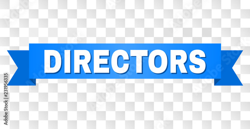 DIRECTORS text on a ribbon. Designed with white caption and blue tape. Vector banner with DIRECTORS tag on a transparent background.