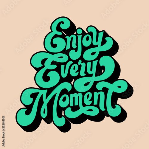 Enjoy every moment typography style illustration