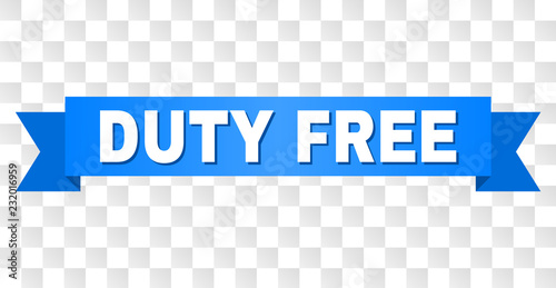 DUTY FREE text on a ribbon. Designed with white caption and blue stripe. Vector banner with DUTY FREE tag on a transparent background.