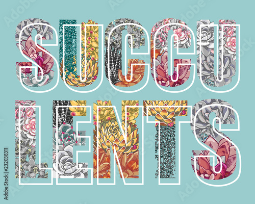 Vector lettering decorated with plants. The word "succulents". Floral botanical illustration.