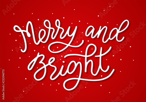 Merry and Bright. Monoline calligraphy vector illustration. Hand lettering Christmas poster. Calligraphic text.