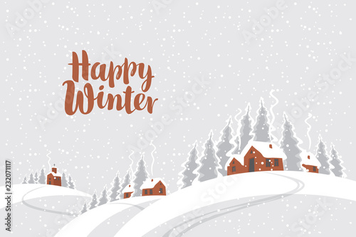 Vector illustration with calligraphic inscription Happy Winter. Snowy winter landscape with village houses and church on the snow-covered white hills in the snowing woods