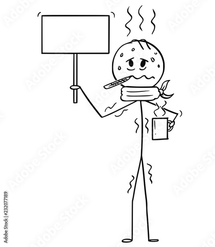 Cartoon stick drawing conceptual illustration of ill man or businessman holding empty sign ready for your text.
