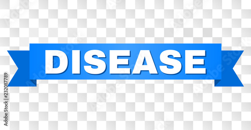 DISEASE text on a ribbon. Designed with white title and blue tape. Vector banner with DISEASE tag on a transparent background.