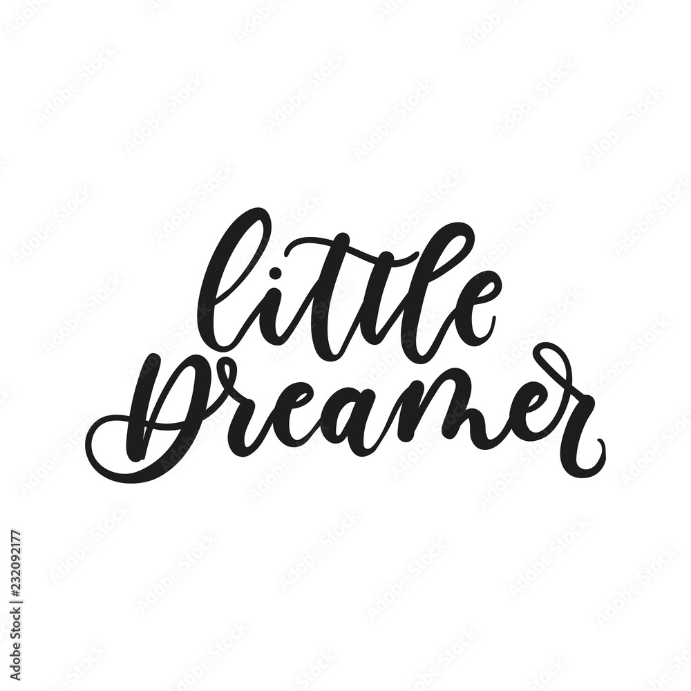 Little dreamer inspirational lettering inscription isolated on white background. Vector illustration