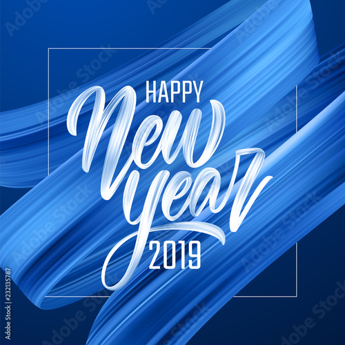 Wallpaper Mural Handwritten brush stroke acrylic paint lettering of Happy New Year 2019 on blue twisted liquid shape background. Torontodigital.ca