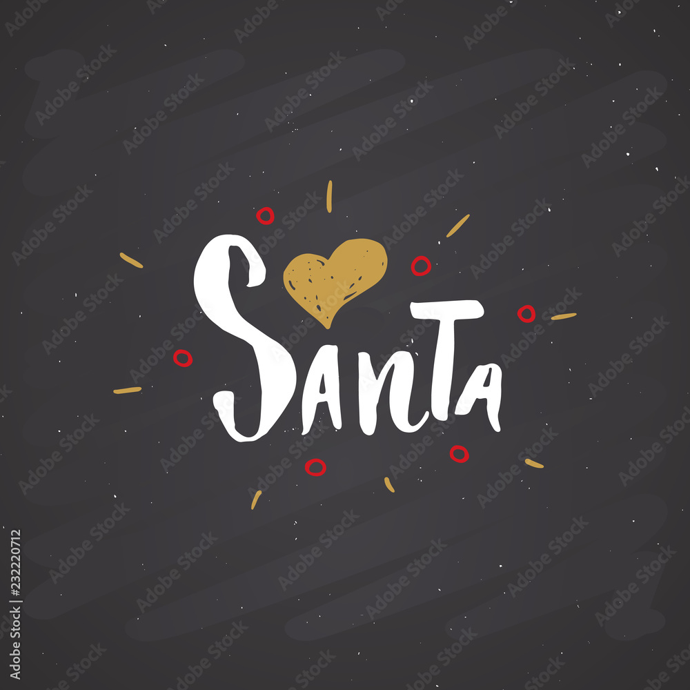 Fototapeta premium Merry Christmas Calligraphic Lettering I love Santa. Typographic Greetings Design. Calligraphy Lettering for Holiday Greeting. Hand Drawn Lettering Text Vector illustration on chalkboard background
