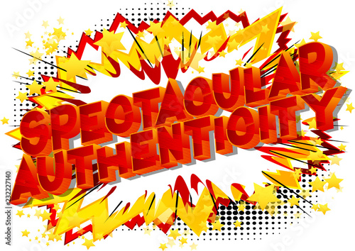 Spectacular Authenticity - Vector illustrated comic book style phrase.
