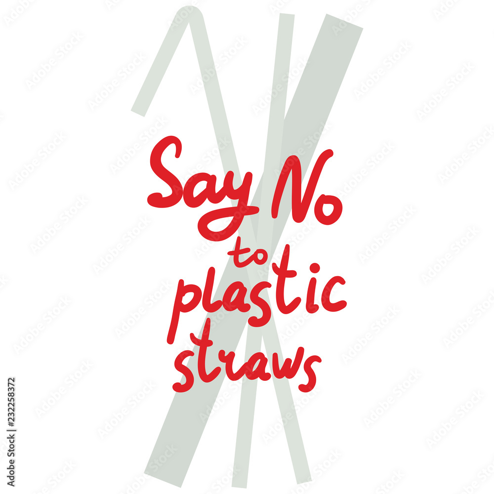 Say no to plastic straws. Red text, calligraphy, lettering, doodle by hand isolated on white. Eco, ecology. Vector