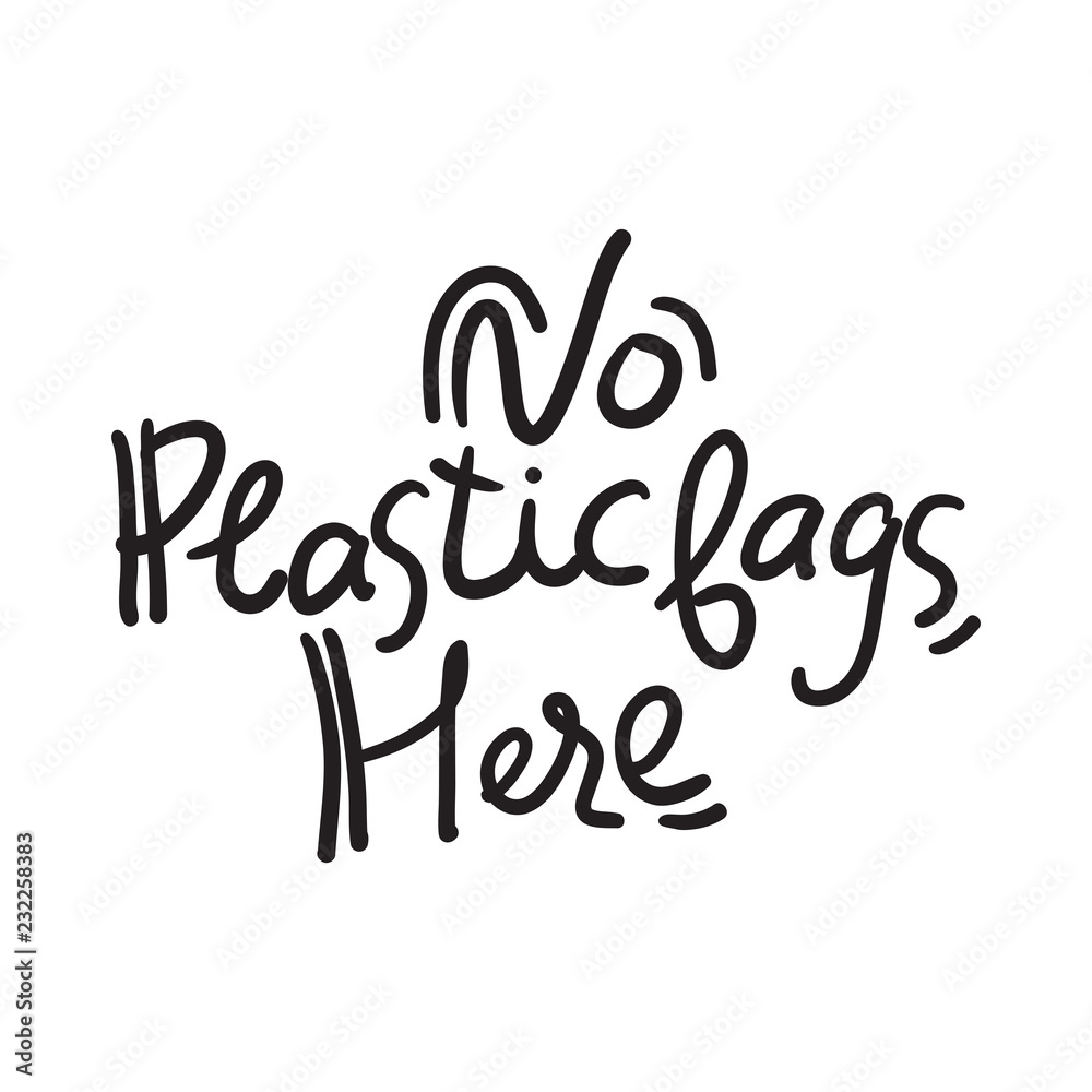 No plastic bags here. Blue text, calligraphy, lettering, doodle by hand isolated on white. Eco, ecology. Vector No plastic bags here. Blue text, calligraphy, lettering, doodle by hand isolated on white. Eco, ecology. Vector
