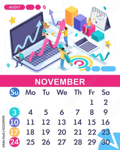 Isometric month November of the main calendar of 2019. The concept of an audit, accountant do business reports analysis