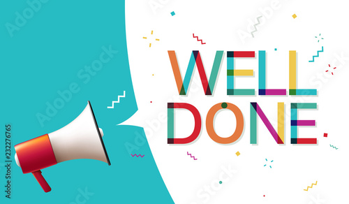 Megaphone with "Well Done" Speech Bubble