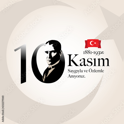 Vector illustration. Commemorative date November 10 death day Mustafa Kemal Ataturk , first president of Turkish Republic. November 10, respect and remember.