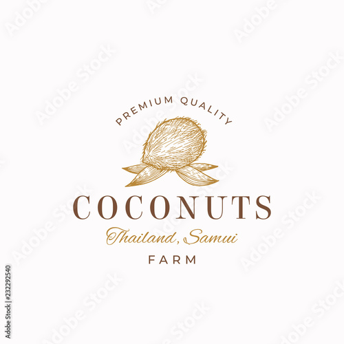 Premium Quality Coconuts Abstract Vector Sign, Symbol or Logo Template. Elegant Hand Drawn Coconut with Leaves and Retro Typography. Vintage Luxury Emblem.