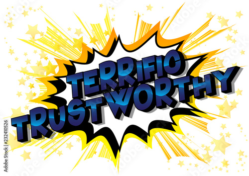 Terrific Trustworthy - Vector illustrated comic book style phrase.