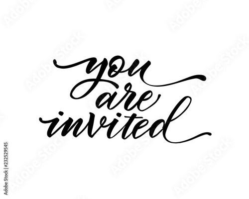 You are invited text vector on white background. Lettering for invitation, wedding and greeting card, prints and posters. Hand drawn inscription