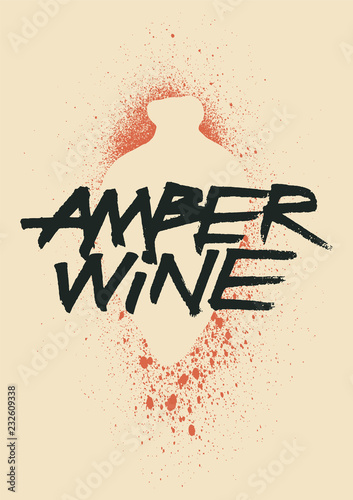 Amber Wine typographical vintage style grunge poster design. Retro vector illustration.