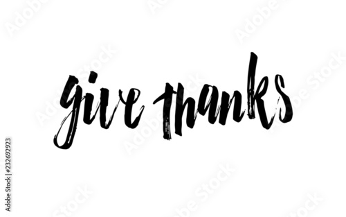 Hand sketched Give thanks text. Good for cards, banners, invitation, greetings template. Vector illustration. Good for Thanksgiving celebration.