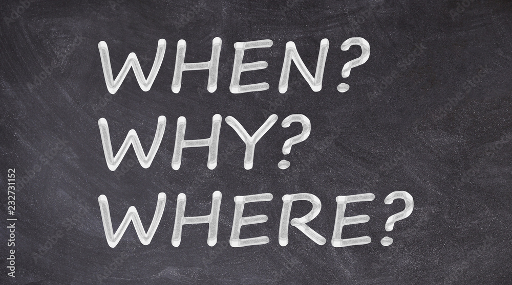 Obraz premium When,why, where written on blackboard