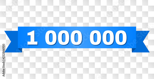 1000000 text on a ribbon. Designed with white title and blue stripe. Vector banner with 1000000 tag on a transparent background.