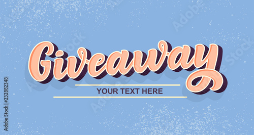 Giveaway calligraphy sign. Graffiti style vintage vector illustration. Ad promotion contest image. Win the gift for share or repost. Youtube give away text. Typographic quote for business sale