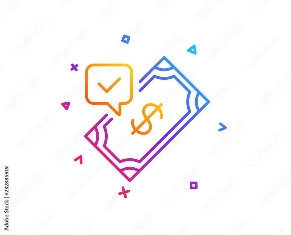 Accepted Payment line icon. Dollar money sign. Finance symbol. Gradient line button. Accepted payment icon design. Colorful geometric shapes. Vector