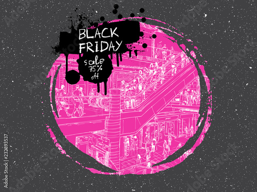 Black Friday Sale shopping scape discounts advert banner of black Friday sale. Hand drawing of the people shop in the mall or giant store. Flyer with paint splashes and ink stain. Vector.