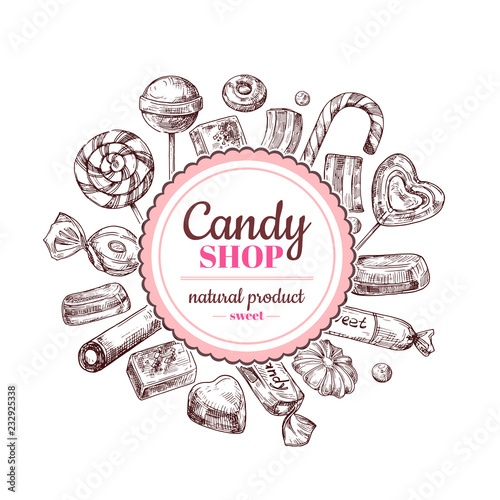 Candy shop background. Sketch chocolate candy, lollipop and marmalade sweets, hand drawn vector label. Illustration of candy shop, sweet and tasty emblem