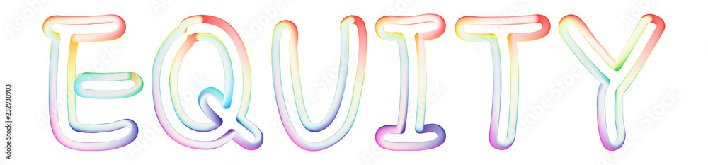 Equity - beautiful text written on white background Equity - beautiful text written on white background