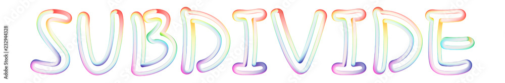 Subdivide - beautiful text written on white background Subdivide - beautiful text written on white background