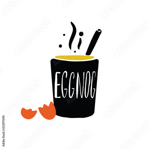 Eggnog. Hand written lettering. Illustration of glass and egg shell with the name of drink inside. Vector.