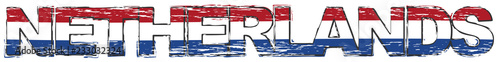 Word Netherlands with Dutch national flag under it, distressed grunge look.