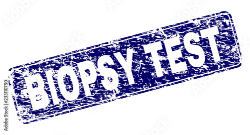 BIOPSY TEST stamp seal print with grunge texture. Seal shape is a rounded rectangle with frame. Blue vector rubber print of BIOPSY TEST tag with dust texture.