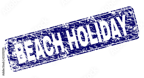 BEACH HOLIDAY stamp seal print with grunge texture. Seal shape is a rounded rectangle with frame. Blue vector rubber print of BEACH HOLIDAY tag with unclean texture.