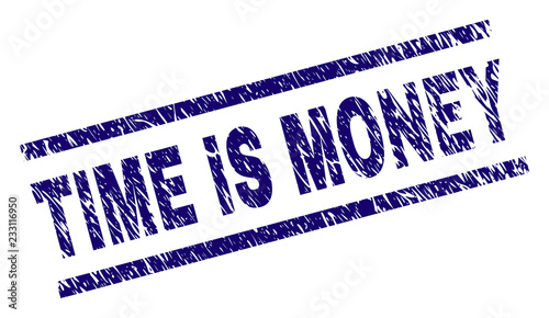 TIME IS MONEY seal print with grunge style. Blue vector rubber print of TIME IS MONEY text with unclean texture. Text tag is placed between parallel lines.