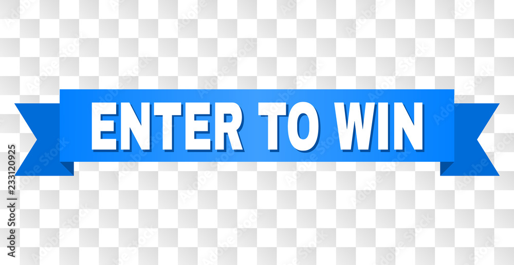 ENTER TO WIN text on a ribbon. Designed with white caption and blue tape. Vector banner with ENTER TO WIN tag on a transparent background.