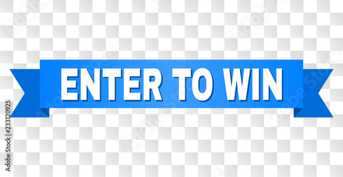 ENTER TO WIN text on a ribbon. Designed with white caption and blue tape. Vector banner with ENTER TO WIN tag on a transparent background.