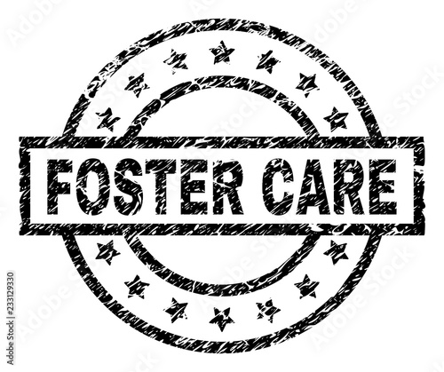 FOSTER CARE stamp seal watermark with distress style. Designed with rectangle, circles and stars. Black vector rubber print of FOSTER CARE text with corroded texture.